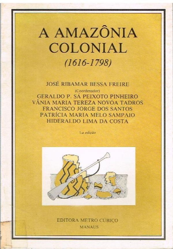 Amazônia Colonial, A (1616-1798